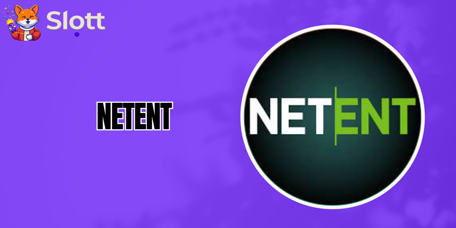 netent WITH SLOTT